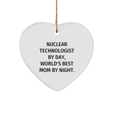 Nuclear Technologist Gifts from Men Friends Family, Heart Ornament Quote 'Nuclear Technologist By Day, World's Best Mom By Night.' for Christmas, Heart Ornament Nuclear Technologist Gifts - Image 1